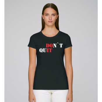 Ženska majica DOn't quIT Ženska majica DOn't quIT