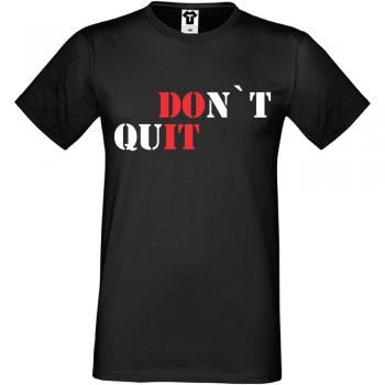 Mu&scaron;ka majica DOn't quIT