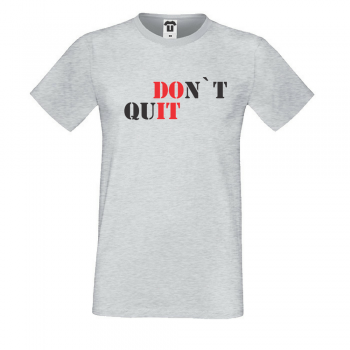 Mu&scaron;ka majica DOn't quIT