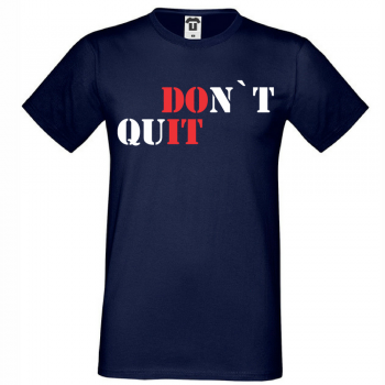 Mu&scaron;ka majica DOn't quIT