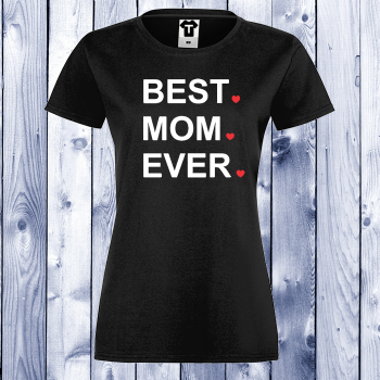 Ženska majica BEST MOM EVER. Ženska majica BEST MOM EVER.