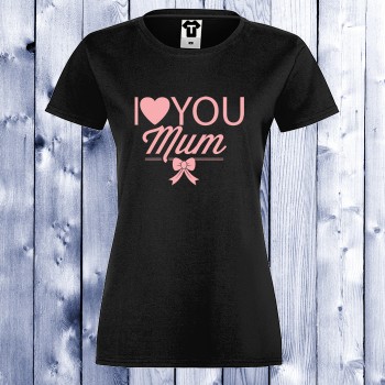 Ženska majica I LOVE YOU MOM Ženska majica I LOVE YOU MOM