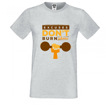 Mu&scaron;ka majica Excuses Don't Burn Calories