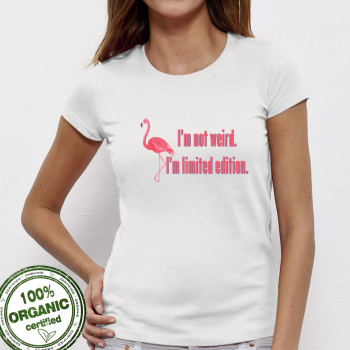 Ženska majica I am not Weird Flamingo Ženska majica I am not Weird Flamingo